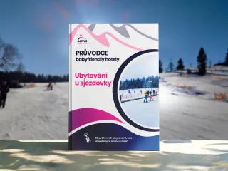 Baby friendly ubytování u lyžařských areálů: 26 ověřených hotelů a chat s lyžováním na dosah ruky